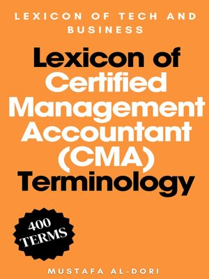cover image of Lexicon of Certified Management Accountant (CMA) Terminology